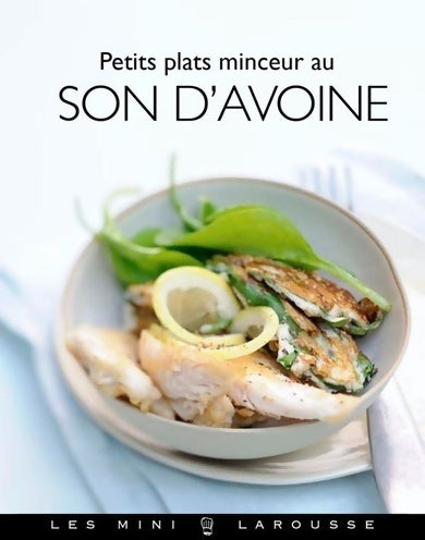 Livrenpoche : Petits plats minceur au son d'avoine - Bérengère Abraham - Livre