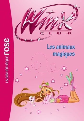 Livrenpoche : Winx club Tome XXXII : Les animaux magiques - Sophie Marvaud - Livre