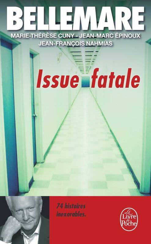 Livrenpoche : Issue fatale - Pierre Bellemare, Marie-Thérèse Cuny, Jean-François Nahmias, Jean-Marc Epinoux - Livre