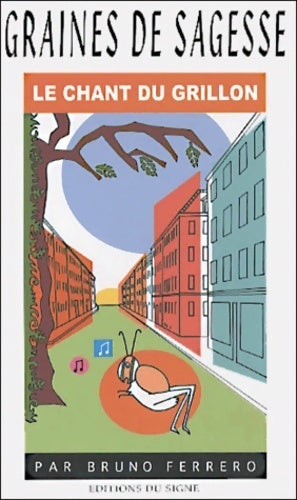 Livrenpoche : Le chant du grillon - Bruno Ferrero - Livre