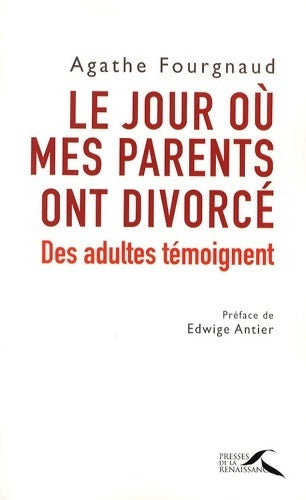 Livrenpoche : Le jour où mes parents ont divorcé. Des adultes témoignent - Agathe Fourgnaud - Livre