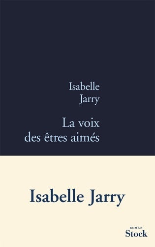 Livrenpoche : La voix des êtres aimés - Isabelle Jarry - Livre