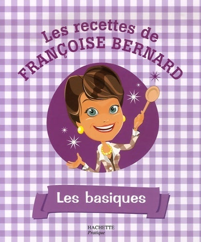 Livrenpoche : Les basiques - Françoise Bernard - Livre