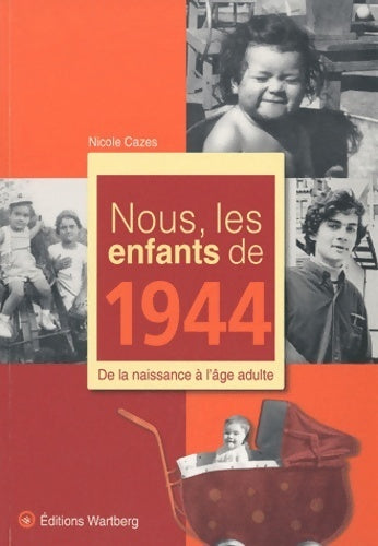 Livrenpoche : Nous, les enfants de 1944 - Nicole Cazes - Livre