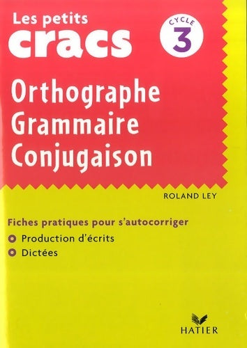 Livrenpoche : Orthographe, grammaire, conjugaison Cycle 3 - Roland Ley - Livre