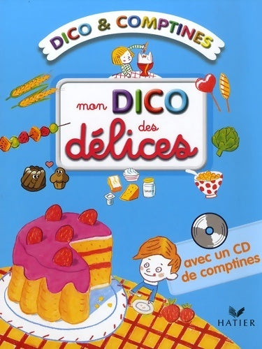 Livrenpoche : Mon dico des délices - Mymi Doinet - Livre