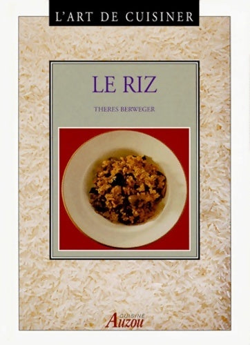Livrenpoche : Le riz - Thérèse Berweger - Livre