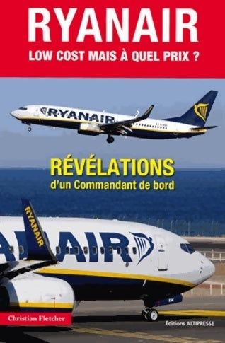 Livrenpoche : Ryanair, Low cost, mais à quel prix ? - Christian Fletcher - Livre