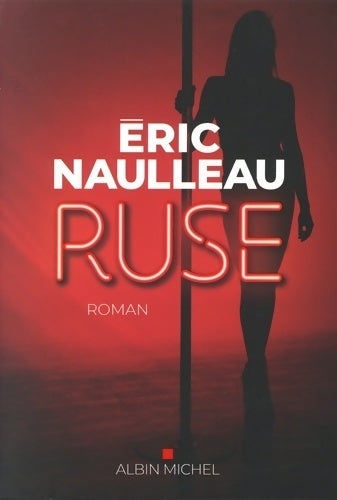 Livrenpoche : Ruse - Eric Naulleau - Livre