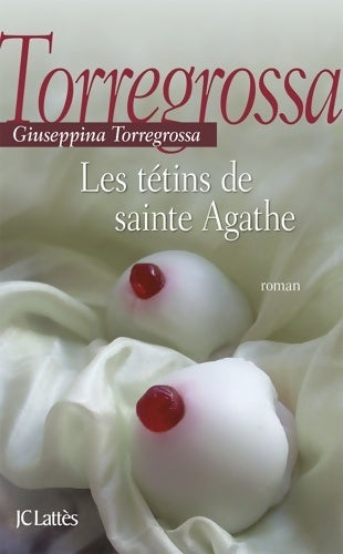 Livrenpoche : Les tétins de sainte Agathe - Giuseppina Torregrossa - Livre