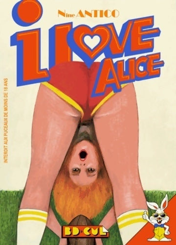 I love alice - Nine Antico - Livre