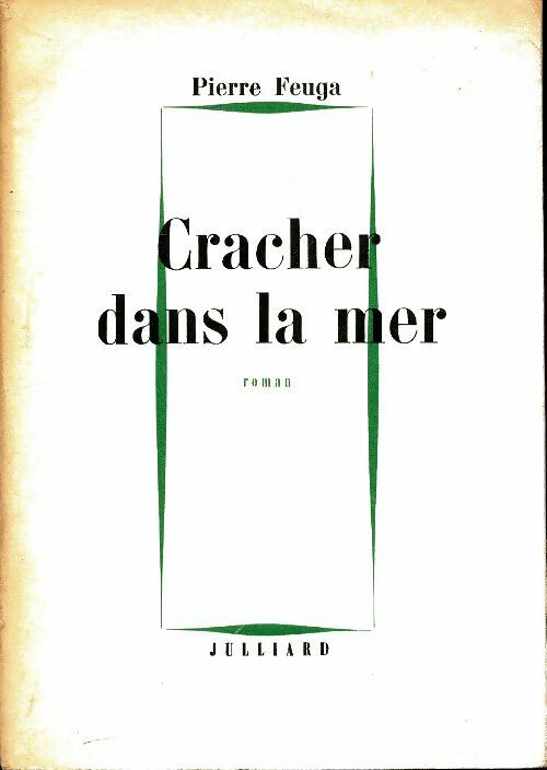 Livrenpoche : Cracher dans la mer - Pierre Feuga - Livre