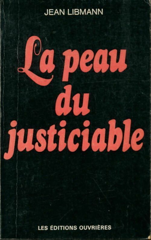 Livrenpoche : La peau du justiciable - Jean Libmann - Livre