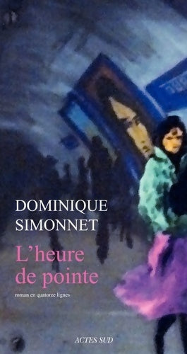 Livrenpoche : L'heure de pointe - Dominique Simonnet - Livre