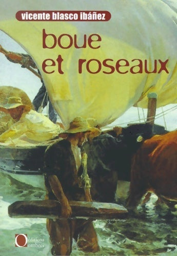 Livrenpoche : Boue et roseaux - Vicente Blasco Ibanez - Livre
