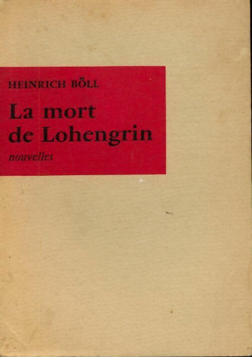 Livrenpoche : La Mort de Lohengrin - Heinrich Böll - Livre