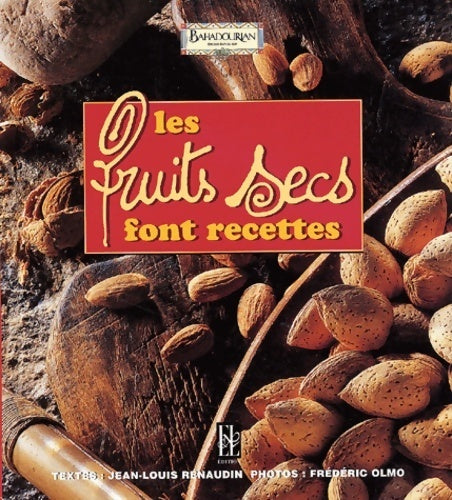Livrenpoche : Les fruits secs font recettes - Bahadourian - Livre