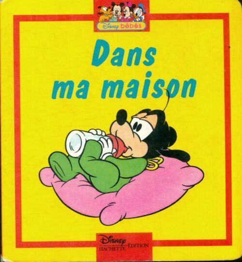 Livrenpoche : Dans ma maison - Walt Disney - Livre