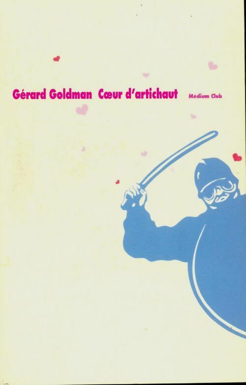 Livrenpoche : Coeur d'artichaut - Gérard Goldman - Livre