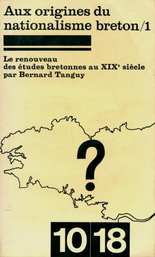 Livrenpoche : Aux origines du Nationalisme Breton Tome I - Bernard Tanguy - Livre
