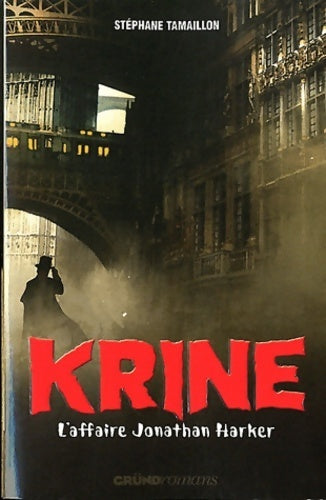 Livrenpoche : Krine Tome II : L'affaire Jonathan harker - Stéphane Tamaillon - Livre