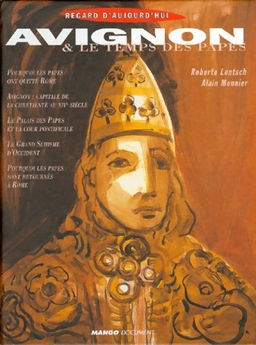 Livrenpoche : Avignon & le temps des papes - Alain Mounier - Livre