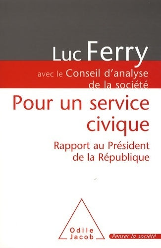 Livrenpoche : Pour un service civique. Rapport au président de la république - Luc Ferry - Livre
