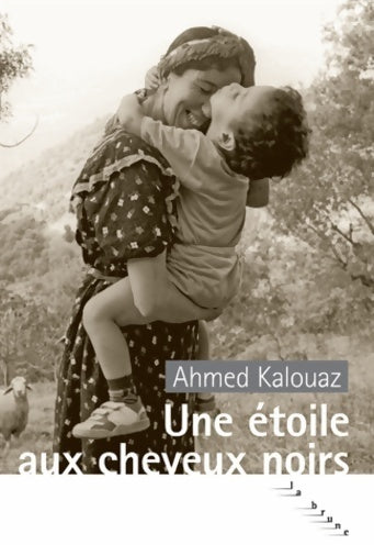 Livrenpoche : Une étoile aux cheveux noirs - Ahmed Kalouaz - Livre
