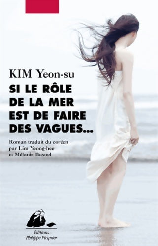 Si le rôle de la mer est de faire des vagues... - Yeon-su Kim - Livre