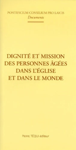Livrenpoche : Dignité et mission des personnes âgées dans l'église et dans le monde - Collectif - Livre