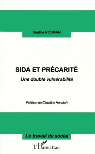 Livrenpoche : Sida et précarité. Une double vulnérabilité - Sophia Rosman - Livre