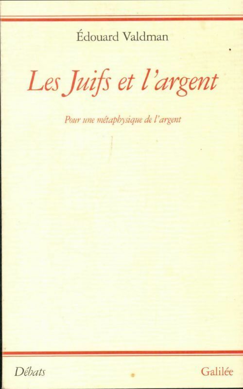 Livrenpoche : Les juifs et l'argent. Pour une métaphysique de l'argent - Edouard Valdman - Livre