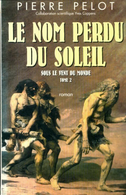 Livrenpoche : Le nom perdu du soleil - Pierre Pelot - Livre