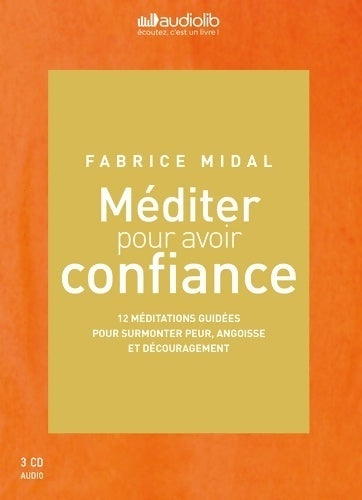 Livrenpoche : Méditer pour avoir confiance - Fabrice Midal - Livre