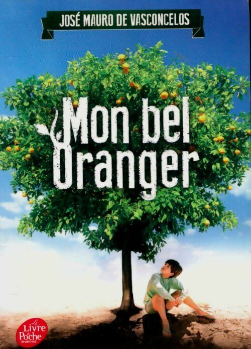 Livrenpoche : Mon bel oranger - José Mauro De Vasconcelos - Livre