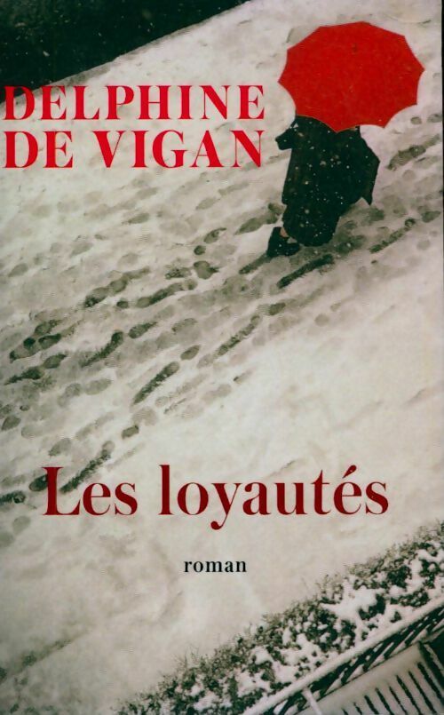 Livrenpoche : Les loyautés - Delphine De Vigan - Livre
