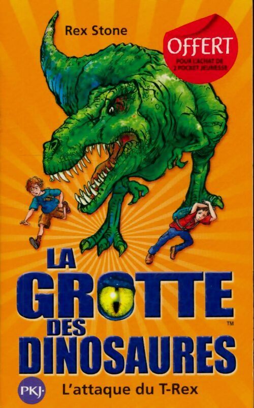 Livrenpoche : La grotte des dinosaures : L'attaque du T-Rex - Rex Stone - Livre