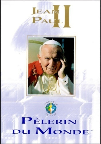 Livrenpoche : Pèlerin du monde - Jean-Paul II - Livre