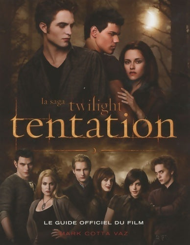Livrenpoche : Guide officiel du film Twilight : Tentation - Mark Cotta Vaz - Livre