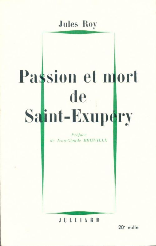 Livrenpoche : Passion et mort de Saint-Exupéry - Jules Roy - Livre