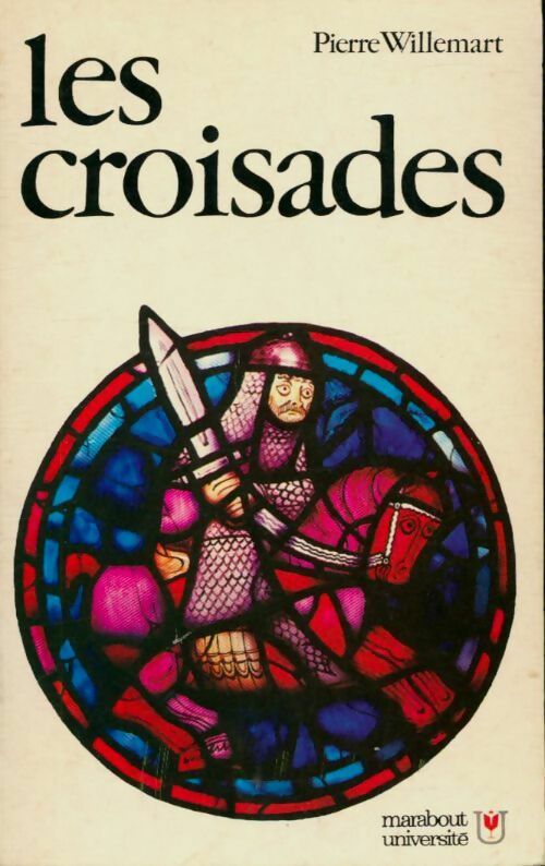 Livrenpoche : Les croisades - Pierre Willemart - Livre