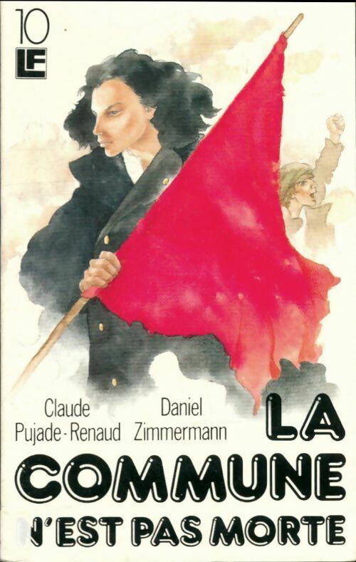 Livrenpoche : La commune n'est pas morte - Claude Pujade-Renaud - Livre