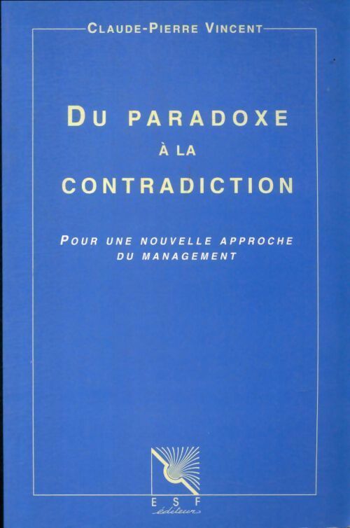 Livrenpoche : Du paradoxe à la contradiction - Claude-Pierre Vincent - Livre