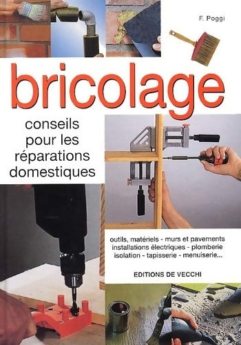 Livrenpoche : Bricolage - F. Poggi - Livre