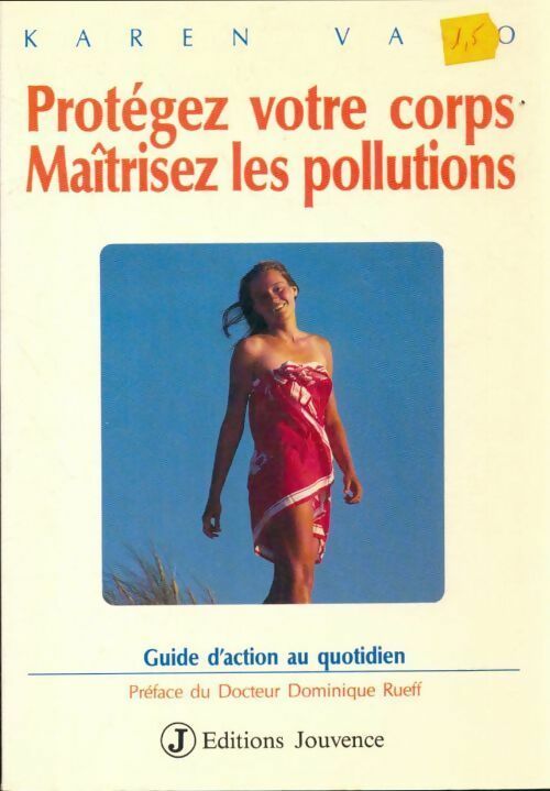 Livrenpoche : Protégez votre corps. Maîtrisez les pollutions - Karen Vago - Livre