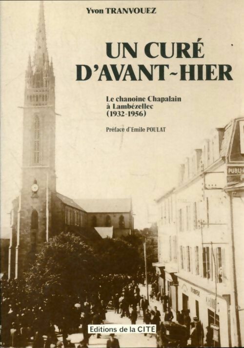 Livrenpoche : Un curé d'avant-hier. Le chanoine Chapalain à Lambézellec 1932-1956 - Yvon Tranvouez - Livre