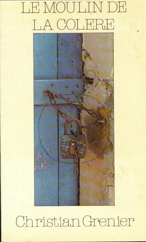 Livrenpoche : Le moulin de la colère - Christian Grenier - Livre