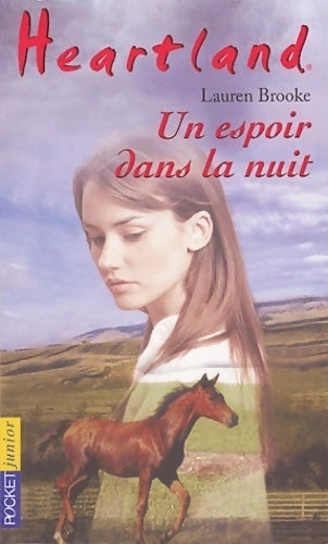 Livrenpoche : Heartland Tome XVII : Un espoir dans la nuit - Lauren Brooke - Livre