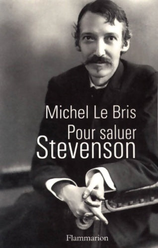 Livrenpoche : Pour saluer Stevenson - Michel Le Bris - Livre