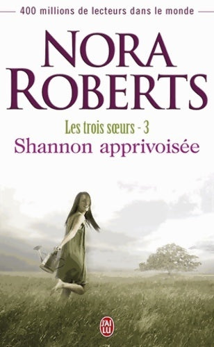 Livrenpoche : Les trois soeurs Tome III : Shannon apprivoisée - Nora Roberts - Livre